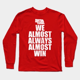 nebraska football - We Almost Always Almost Win - Red Long Sleeve T-Shirt